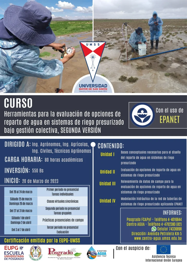 Curso HERRAMIENTAS PARA LA EVALUACIÓN DE OPCIONES DE REPARTO DE AGUA EN SISTEMAS DE RIEGO PRESURIZADO BAJO GESTIÓN COLECTIVA. Modalidad semipresencial en Cochabamba. Organiza Centro Agua - UMSS.