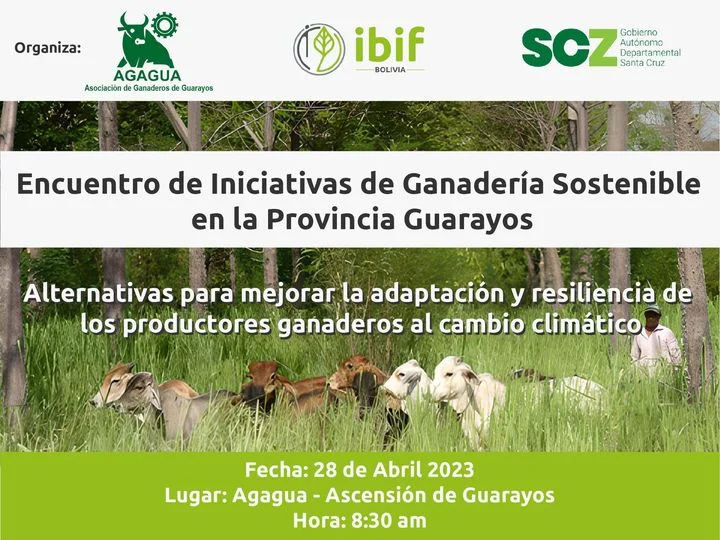 GANADERÍA SOSTENIBLE EN PROVINCIA GUARAYOS, en Santa Cruz, el 28/abril.
