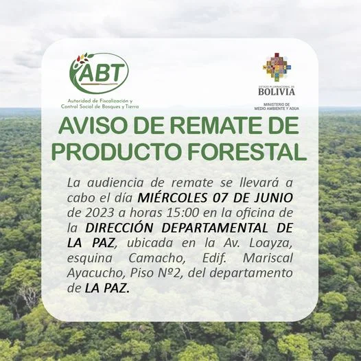 REMATE PRODUCTO FORESTAL, en La Paz, el 7/junio.