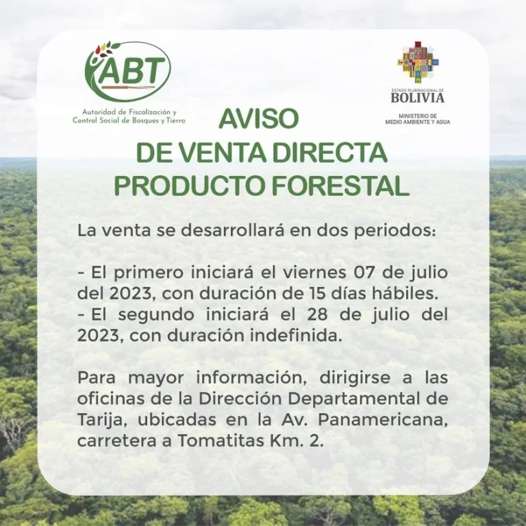 VENTA DE PRODUCTO FORESTAL, en Tarija, inicia el 7/julio.
