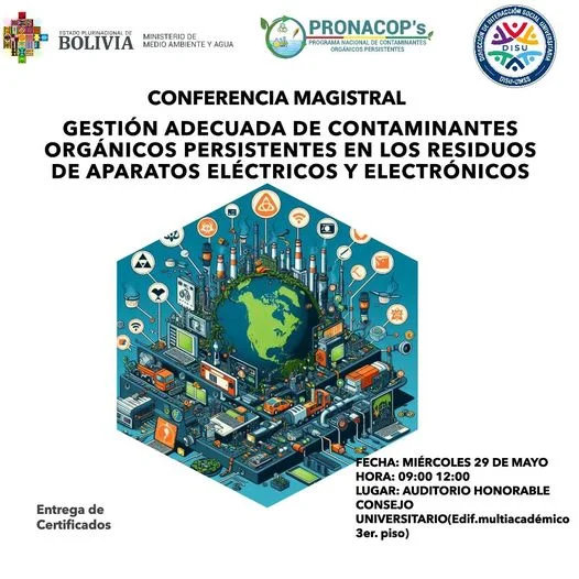Conferencia GESTIÓN ADECUADA DE CONTAMINANTES ORGÁNICOS PERSISTENTES, en Cochabamba, el 29-mayo