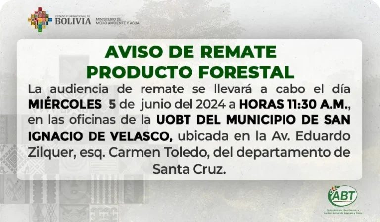 REMATE DE PRODUCTO FORESTAL – especie Curupau, en Santa Cruz, el 5-junio