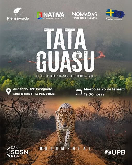 Documental TATA GUASU ENTRE BOSQUES Y LLAMAS EN EL GRAN PAISAJE CHACO PANTANAL, en La Paz, el 26-febrero