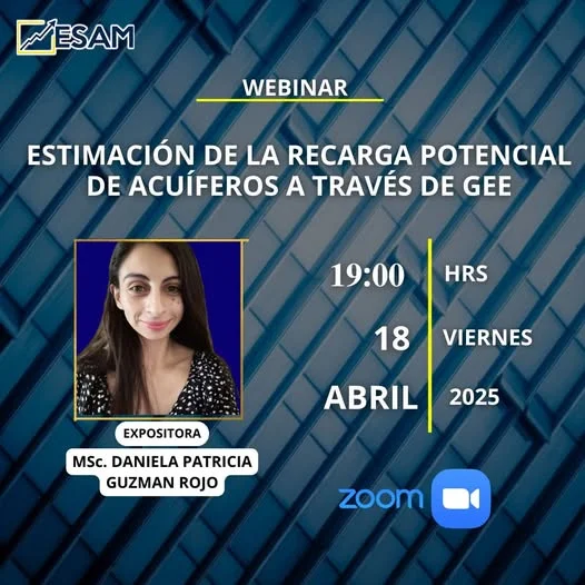 Seminario ESTIMACIÓN DE LA RECARGA POTENCIAL DE ACUÍFEROS A TRAVÉS DE GEE, virtual, el 18-abril