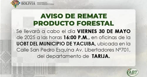 REMATE DE MADERA ASERRADA, LEÑA Y CARBÓN VEGETAL, en Yacuiba – Tarija el 30-MAYO