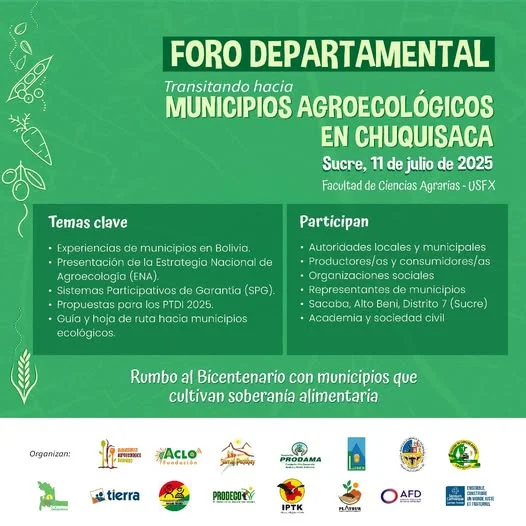 FORO DEP. MUNICIPIOS AGROECOLÓGICOS EN CHUQUISACA, en Sucre – Chuquisaca, el 11-julio