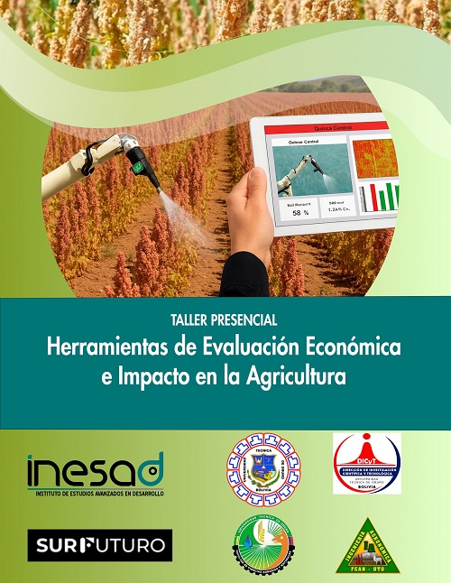 Taller HERRAMIENTAS DE EVALUACIÓN ECONÓMICA E IMPACTO EN LA AGRICULTURA, en Oruro, del 21 al 23-agosto