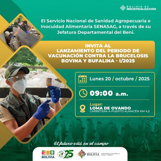 Lanzamiento PERIODO DE VACUNACIÓN CONTRA LA BRUCELOSIS BOVINA Y BUFALINA – I/2025, en Beni, el 20-octubre
