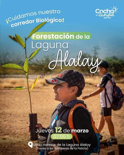 Jornada FORESTACIÓN DE LA LAGUNA ALALAY, en Cochabamba, el 12-marzo