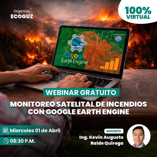 Seminario “Monitoreo satelital d incendios con Google Earth Engine”, virtual, el 1-abril