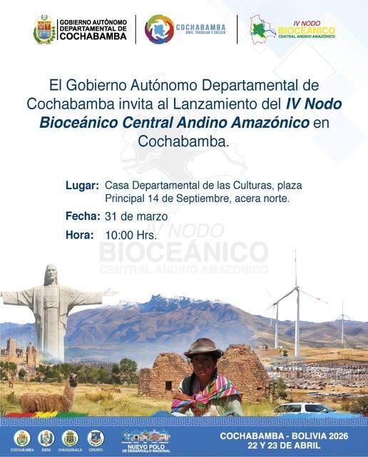 Lanzamiento “Nodo Bioceánico Central Andino Amazónico en Cochabamba”, en Cochabamba, el 31-marzo
