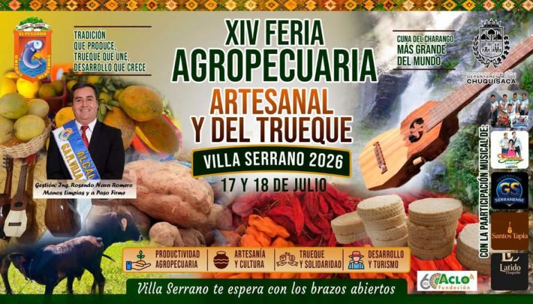 Feria Agropecuaria, Artesanal y del Trueque, en Villa Serrano – Chuquisaca, el 17 y 18-julio